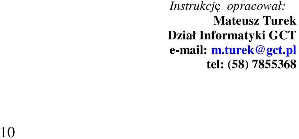 Informatyki GCT e-mail: m.