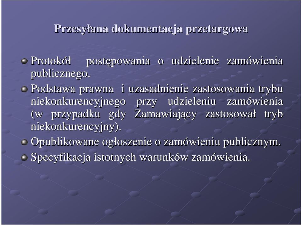 Podstawa prawna i uzasadnienie zastosowania trybu niekonkurencyjnego przy udzieleniu