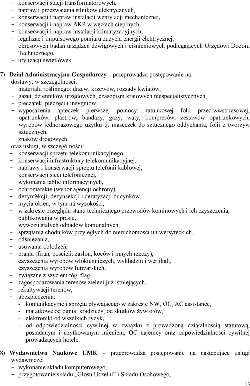 Technicznego, - utylizacji świetlówek.