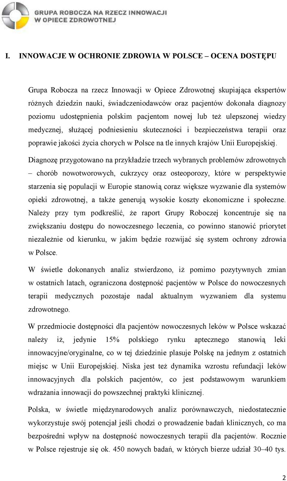 tle innych krajów Unii Europejskiej.
