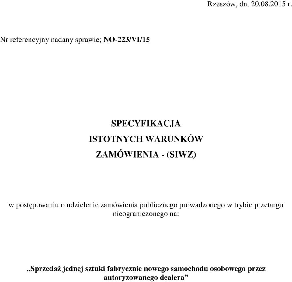 ZAMÓWIENIA - (SIWZ) w postępowaniu o udzielenie zamówienia publicznego