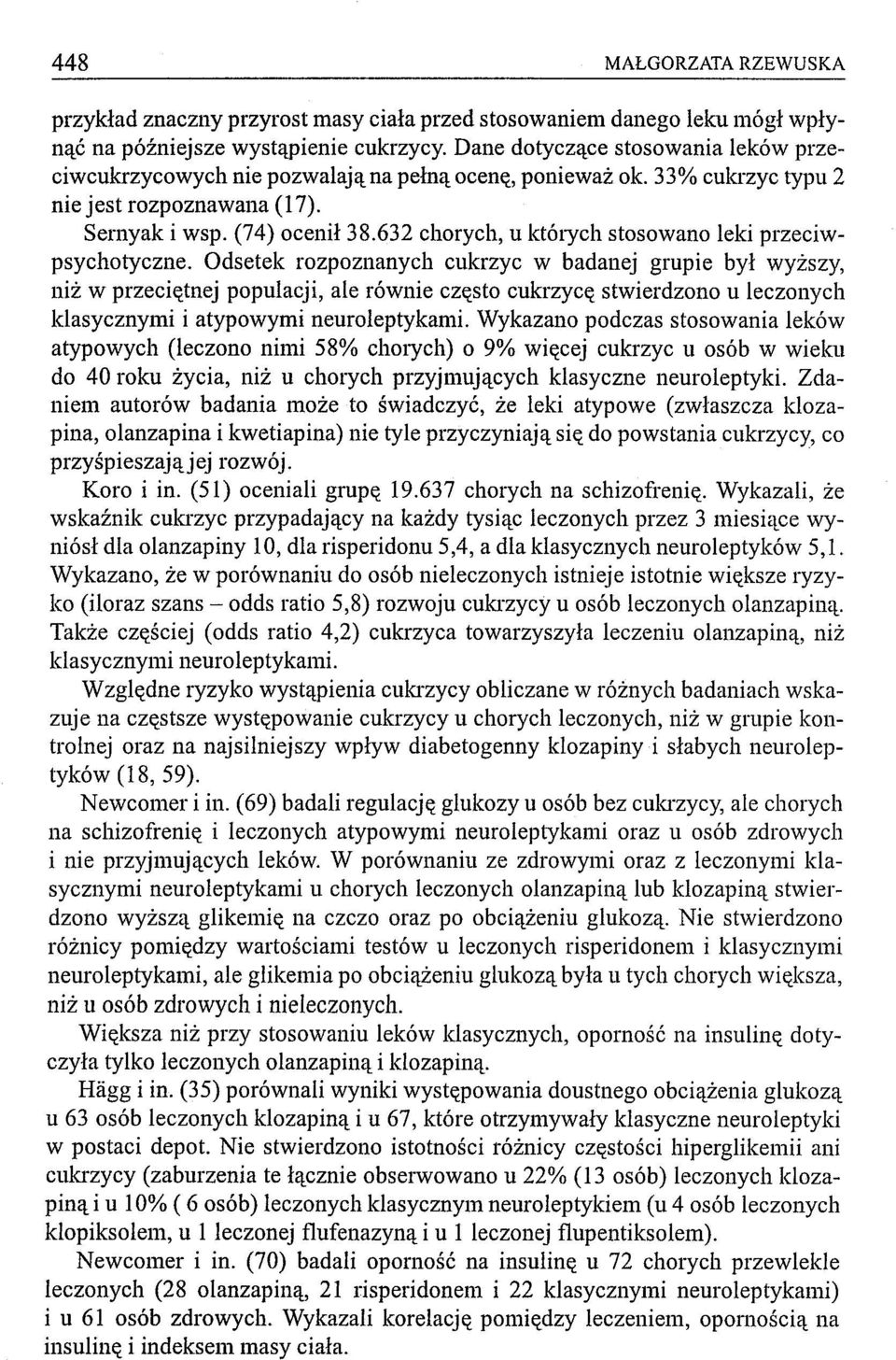 632 chorych, u których stosowano leki przeciwpsychotyczne.
