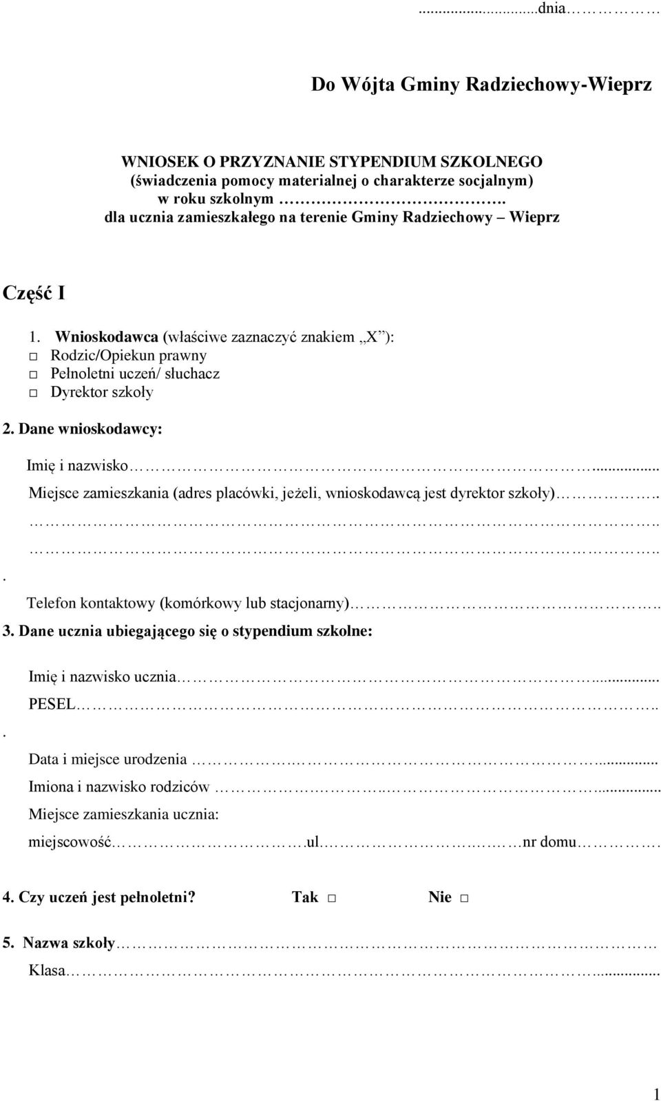 Dane wnioskodawcy:. Imię i nazwisko... Miejsce zamieszkania (adres placówki, jeżeli, wnioskodawcą jest dyrektor szkoły)...... Telefon kontaktowy (komórkowy lub stacjonarny).. 3.