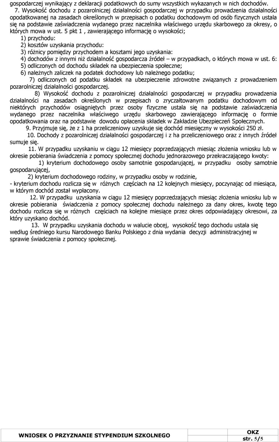 na podstawie zaświadczenia wydanego przez naczelnika właściwego urzędu skarbowego za okresy, o których mowa w ust.