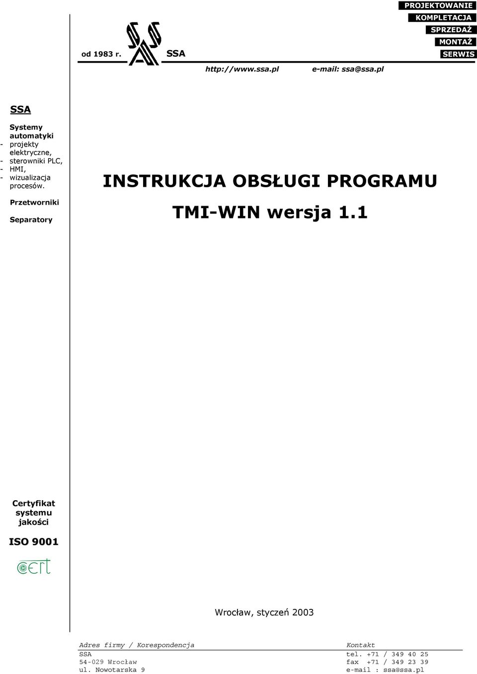 pl SSA Systemy automatyki - projekty elektryczne, - sterowniki PLC, - HMI, -