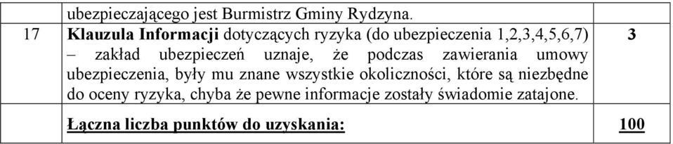 ubezpieczeń uznaje, że podczas zawierania umowy ubezpieczenia, były mu znane wszystkie