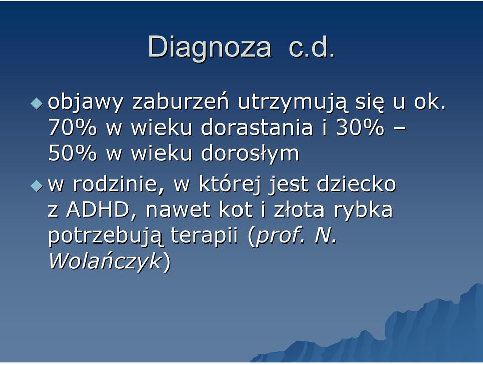 rodzinie, w której jest dziecko z ADHD, nawet kot i