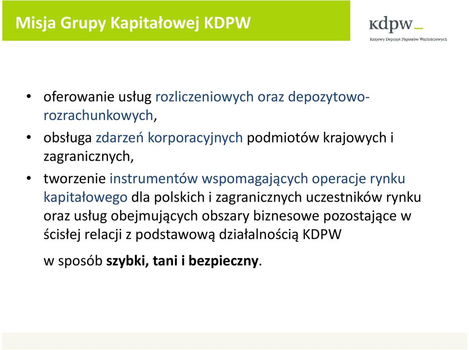 operacje rynku kapitałowego dla polskich i zagranicznych uczestników rynku orazusług obejmujących