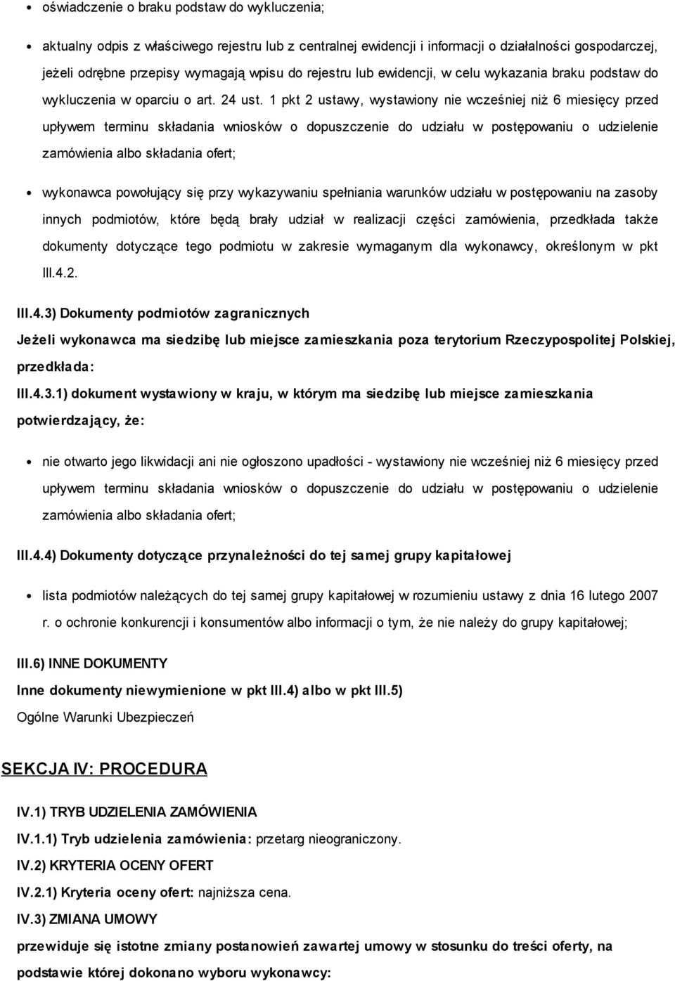 1 pkt 2 ustawy, wystawiony nie wcześniej niż 6 miesięcy przed upływem terminu składania wniosków o dopuszczenie do udziału w postępowaniu o udzielenie zamówienia albo składania ofert; wykonawca