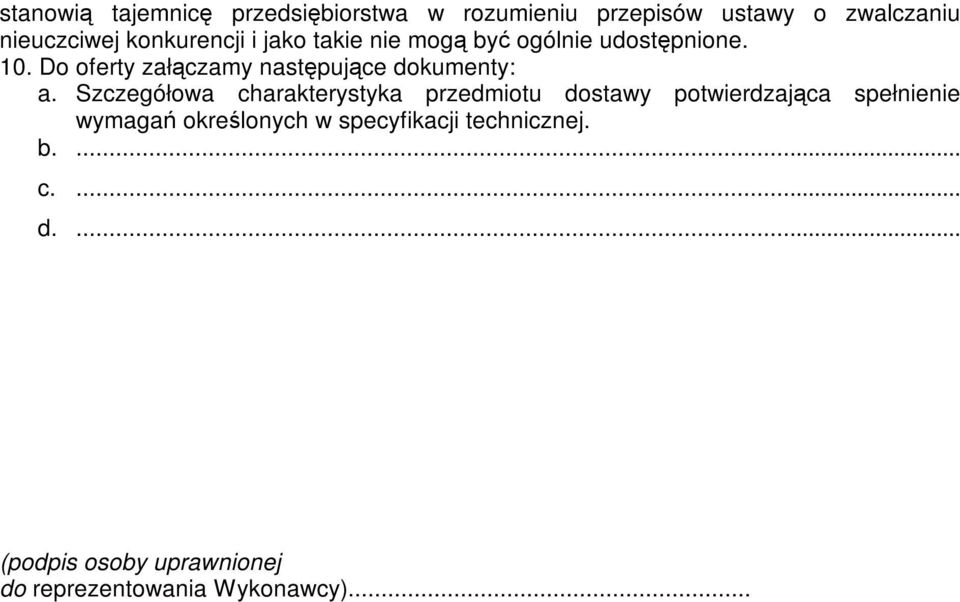 Do oferty załączamy następujące dokumenty: a.