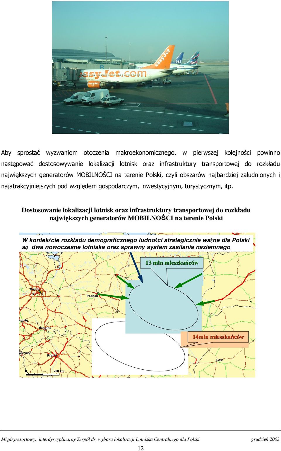 generatoró generatorów MOBILNO CI na terenie Polski W kontek cie rozkładu demograficznego ludno ci strategicznie wa ne dla Polski s