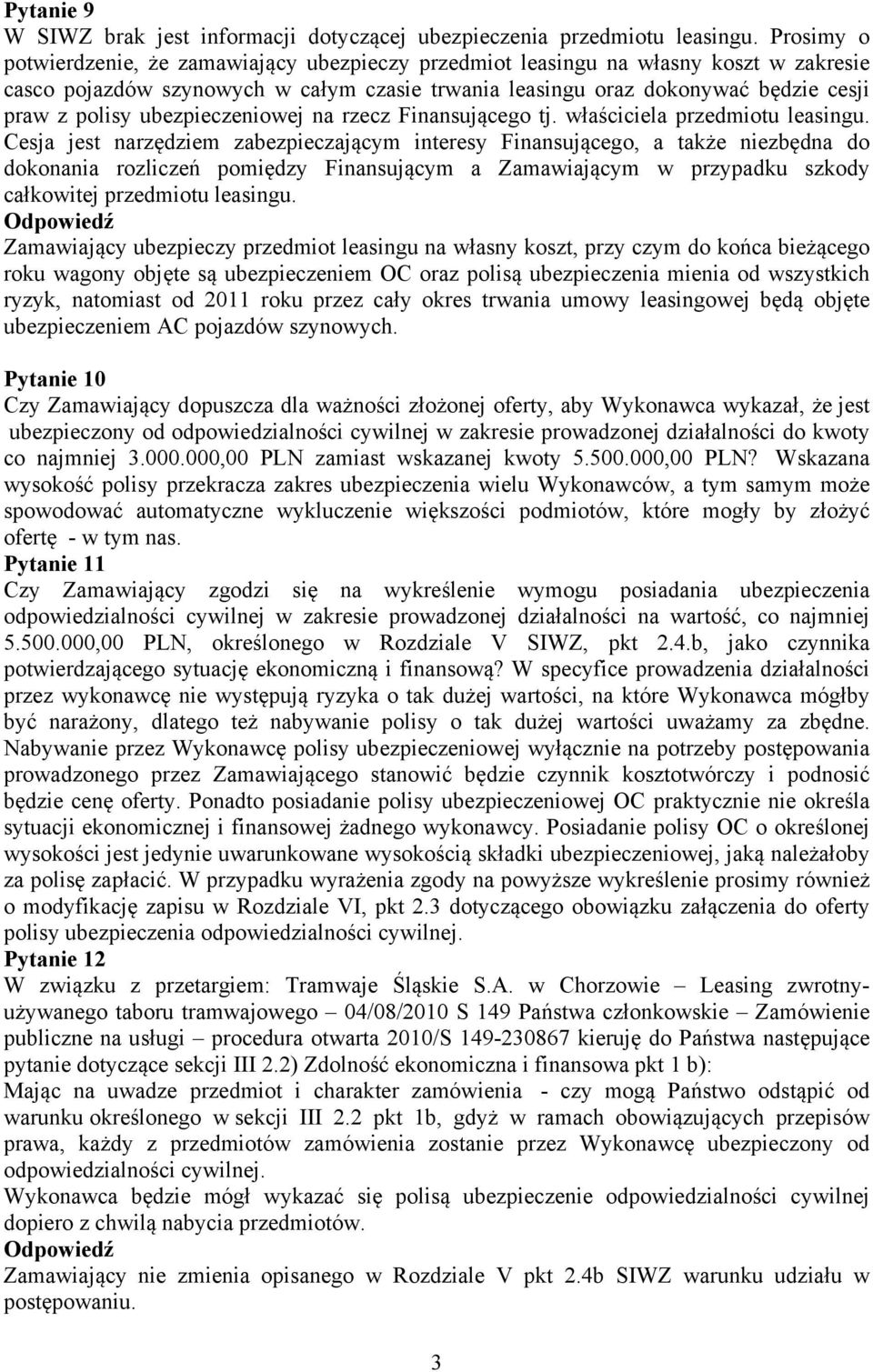 ubezpieczeniowej na rzecz Finansującego tj. właściciela przedmiotu leasingu.