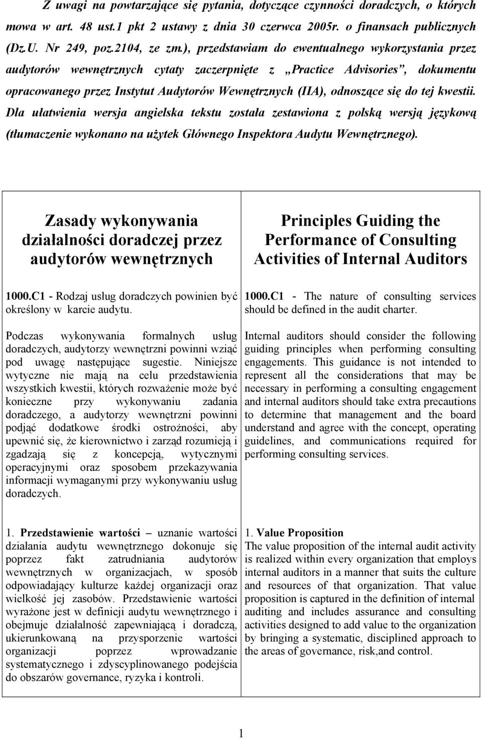 do tej kwestii. Dla ułatwienia wersja angielska tekstu została zestawiona z polską wersją językową (tłumaczenie wykonano na użytek Głównego Inspektora Audytu Wewnętrznego).