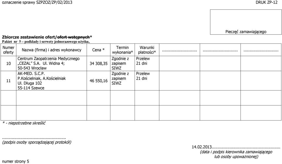 Widna 4; 50-543 Wrocław AK-MED. S.C.P. P.Kościelniak, A.