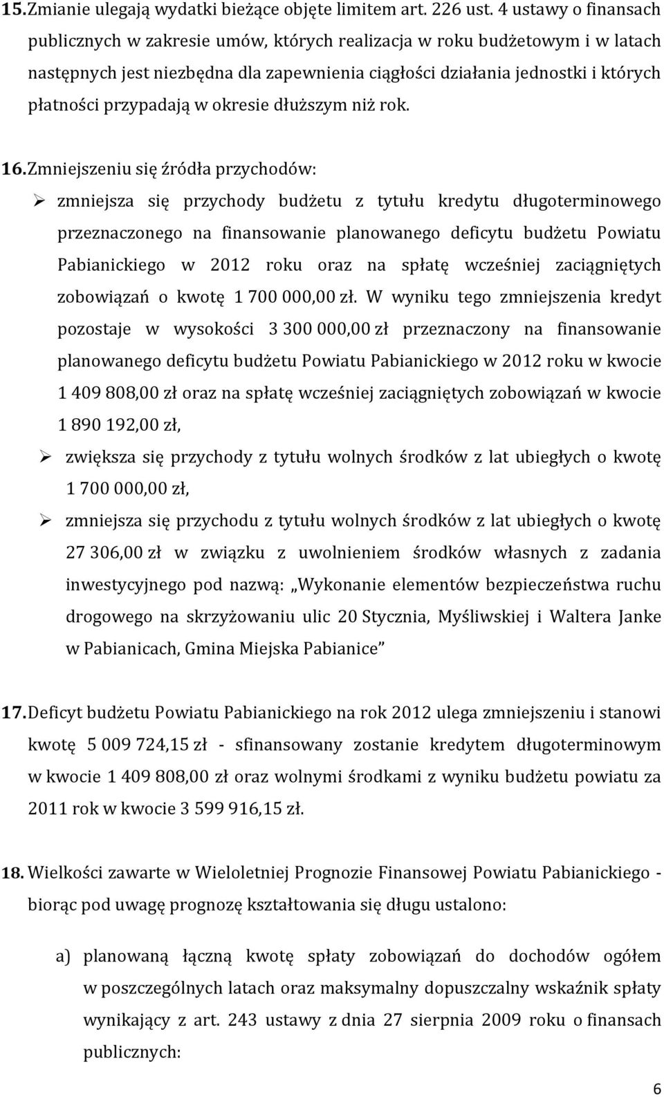 przypadają w okresie dłuższym niż rok. 16.