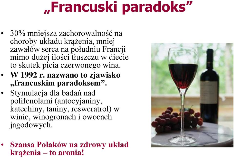 nazwano to zjawisko francuskim paradoksem.