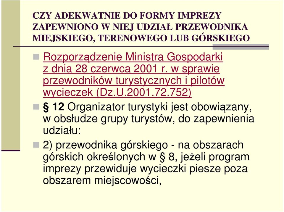 w sprawie przewodników turystycznych i pilotów wycieczek (Dz.U.2001.72.