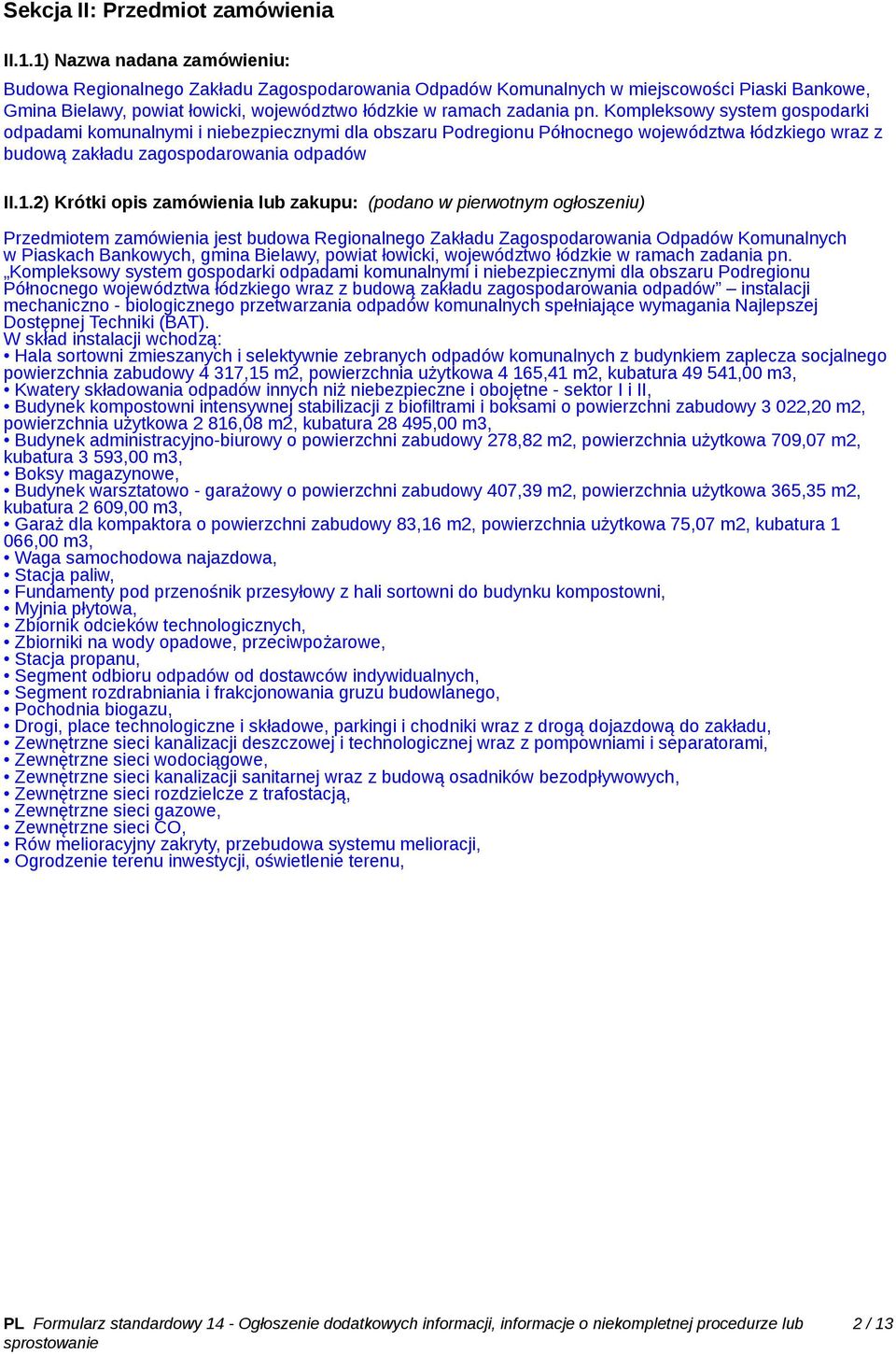 Kompleksowy system gospodarki odpadami komunalnymi i niebezpiecznymi dla obszaru Podregionu Północnego województwa łódzkiego wraz z budową zakładu zagospodarowania odpadów II.1.