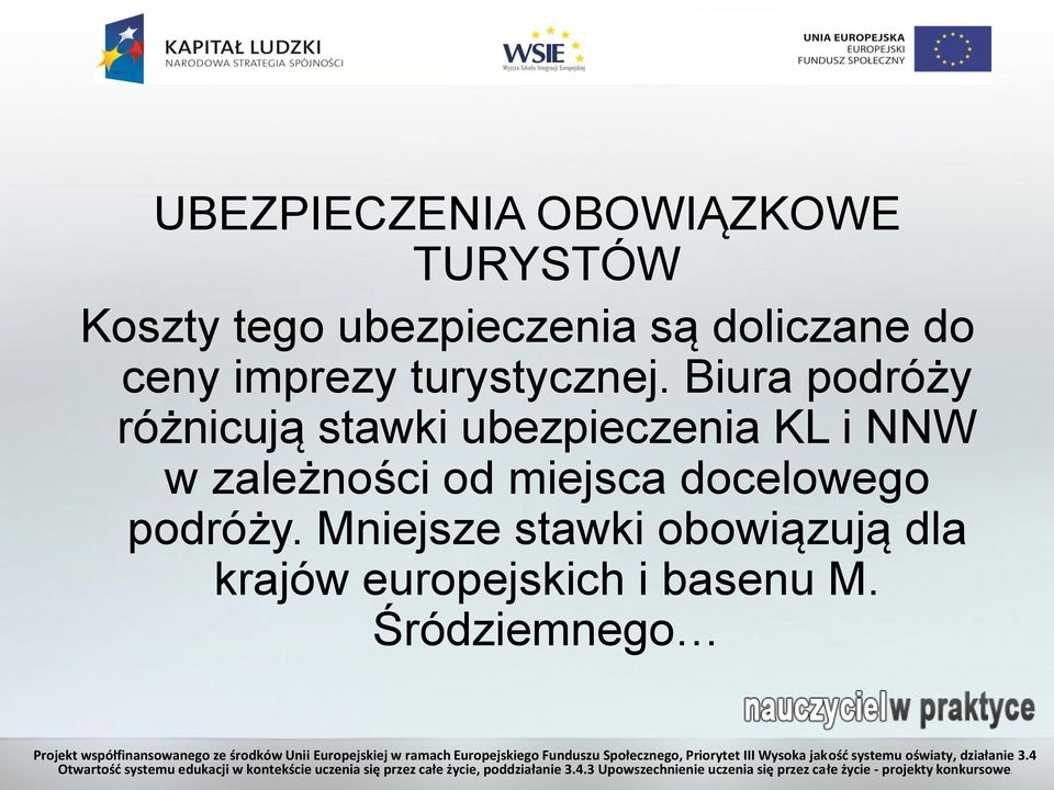 Biura podróży różnicują stawki ubezpieczenia KL i NNW w zależności od