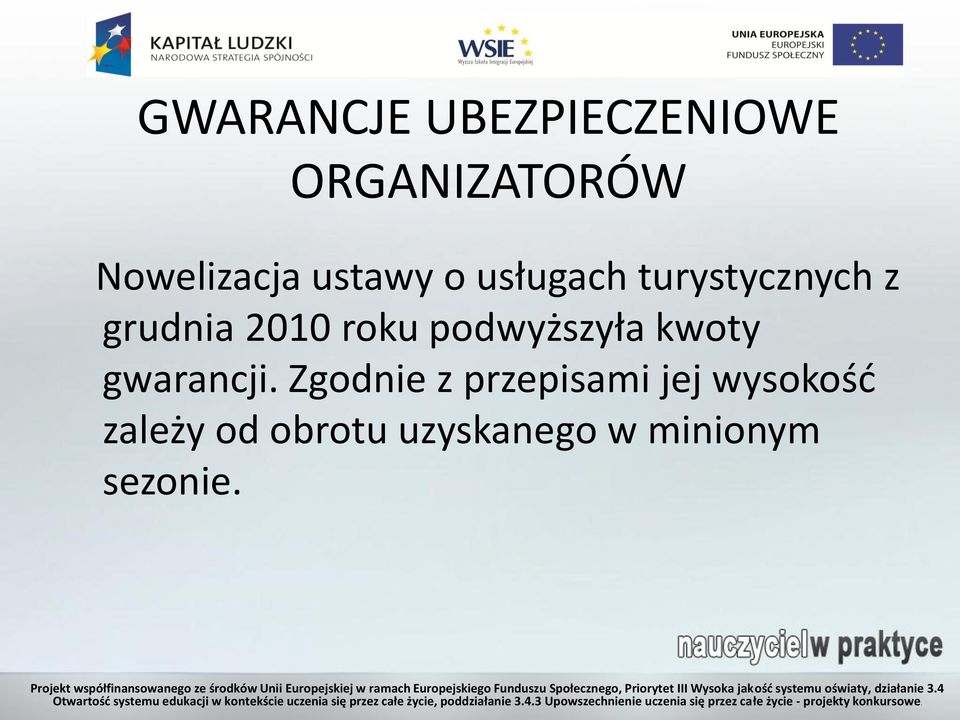 podwyższyła kwoty gwarancji.