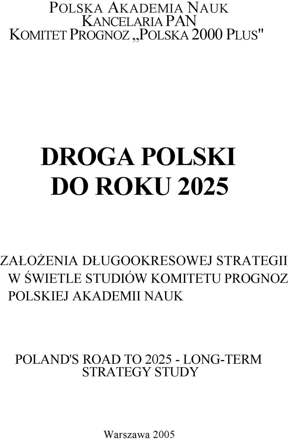 STRATEGII W ŚWIETLE STUDIÓW KOMITETU PROGNOZ POLSKIEJ AKADEMII