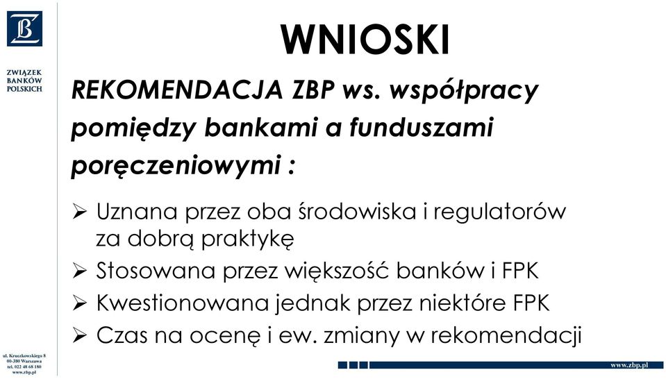 Uznana przez oba środowiska i regulatorów za dobrą praktykę