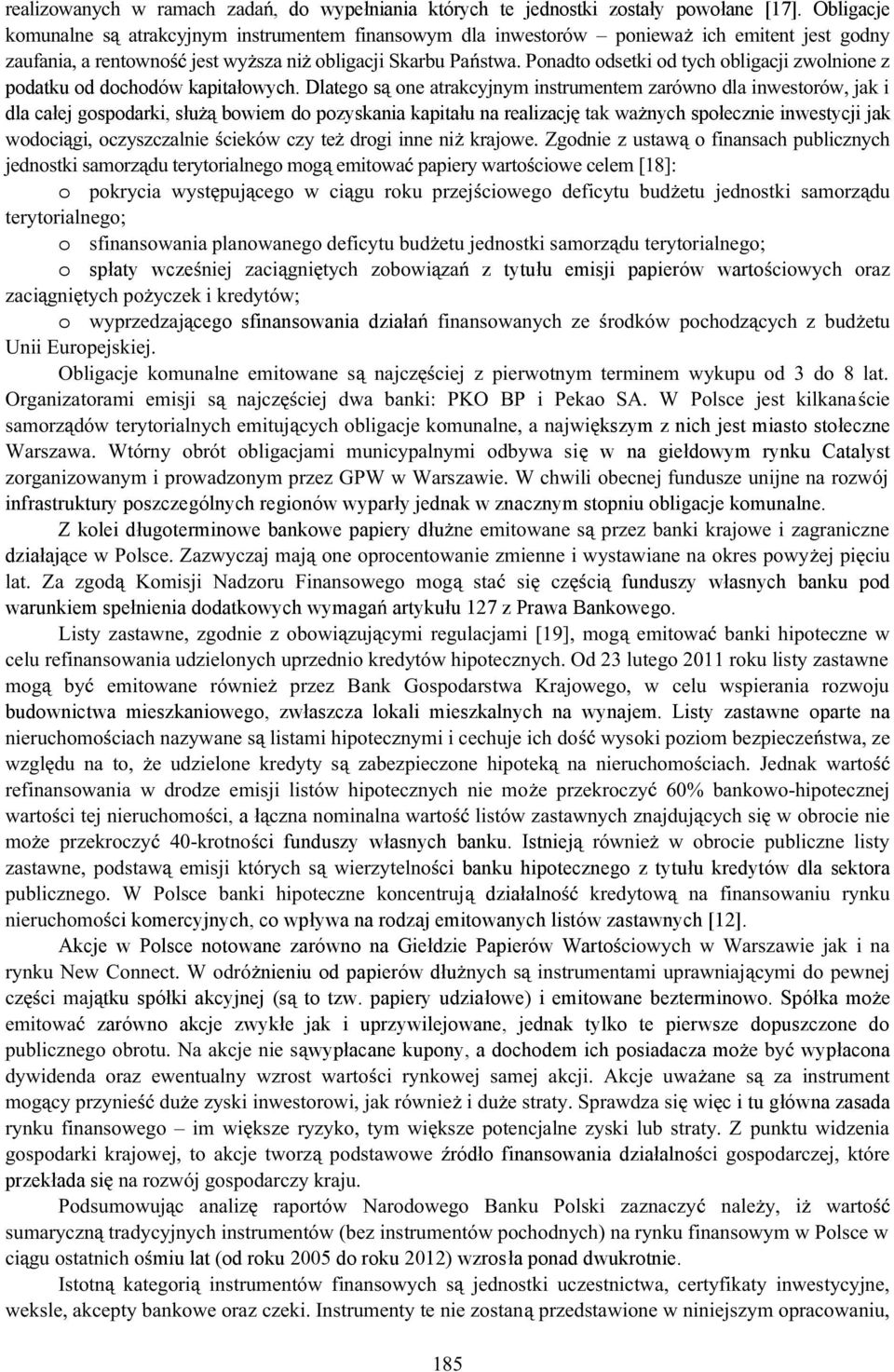 Dlatego s ± ª ø Æøµ ß ß Æ ª ª øæ- ± º ø ª ±Æ- Ù øµ dla całej gospodarki, słu bowiem do pozyskania kapitału na realizacj øµ ø nych społecznie inwestycji jak ±º± Ù ± ß ø ª ªµ- ß ª ºÆ± ª µæø ± ªÚ ±º ª ø