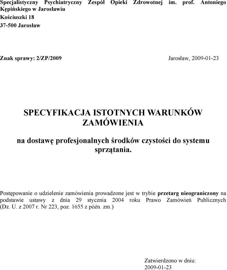 WARUNKÓW ZAMÓWIENIA na dostawę profesjonalnych środków czystości do systemu sprzątania.
