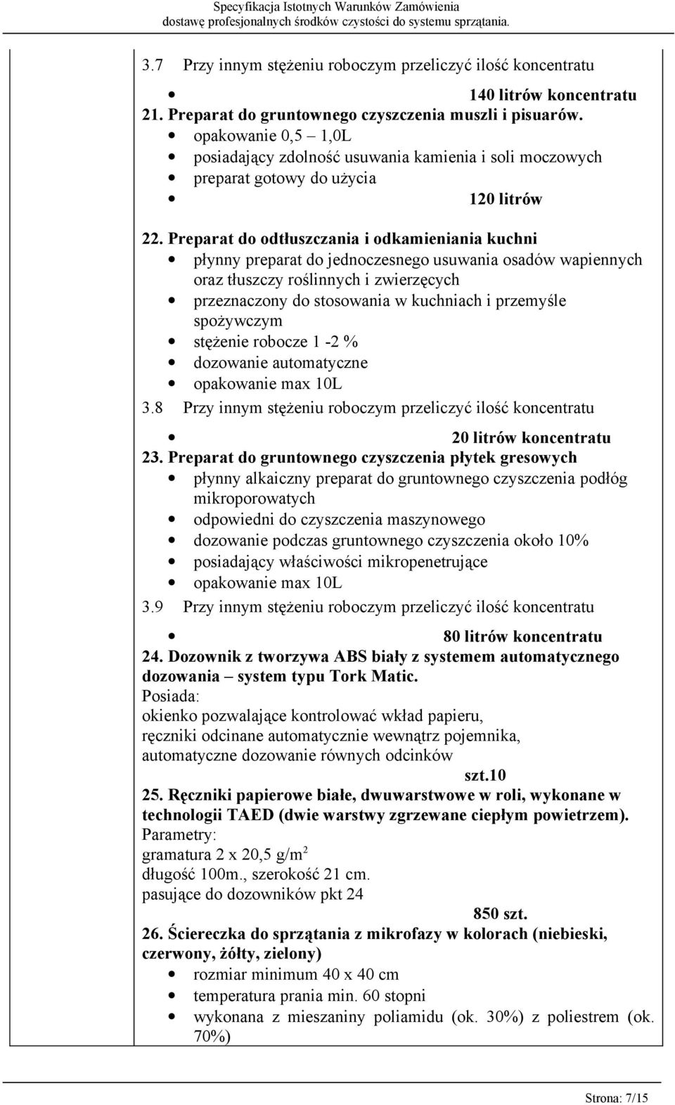 Preparat do odtłuszczania i odkamieniania kuchni płynny preparat do jednoczesnego usuwania osadów wapiennych oraz tłuszczy roślinnych i zwierzęcych przeznaczony do stosowania w kuchniach i przemyśle