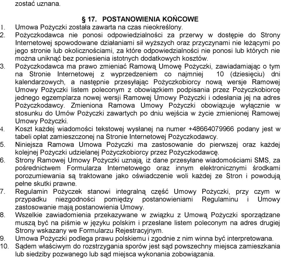 które odpowiedzialności nie ponosi lub których nie można uniknąć bez poniesienia istotnych dodatkowych kosztów. 3.