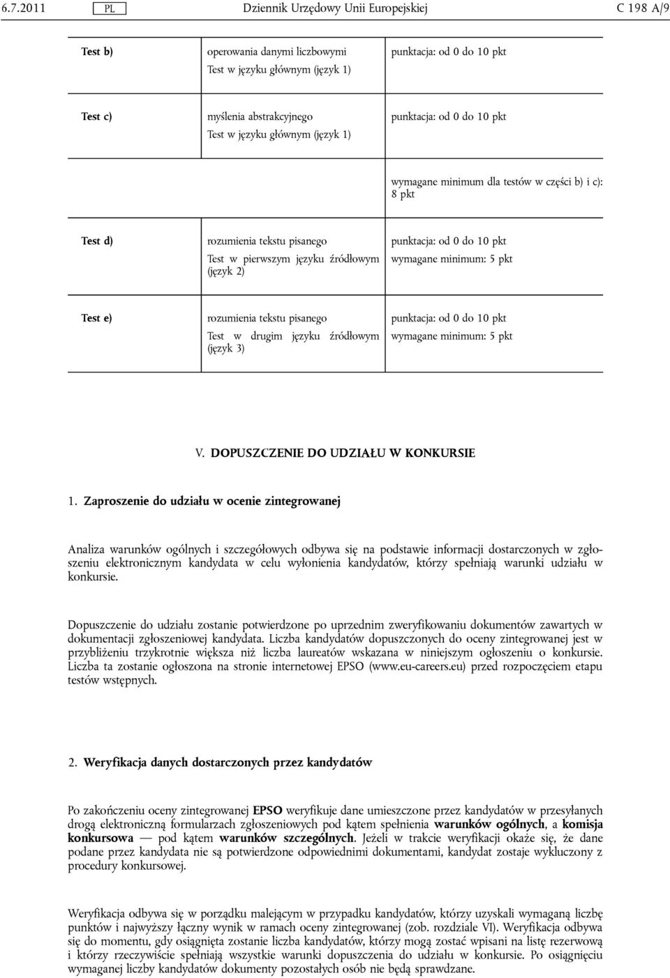 języku źródłowym (język 3) wymagane minimum: 5 pkt V. DOPUSZCZENIE DO UDZIAŁU W KONKURSIE 1.