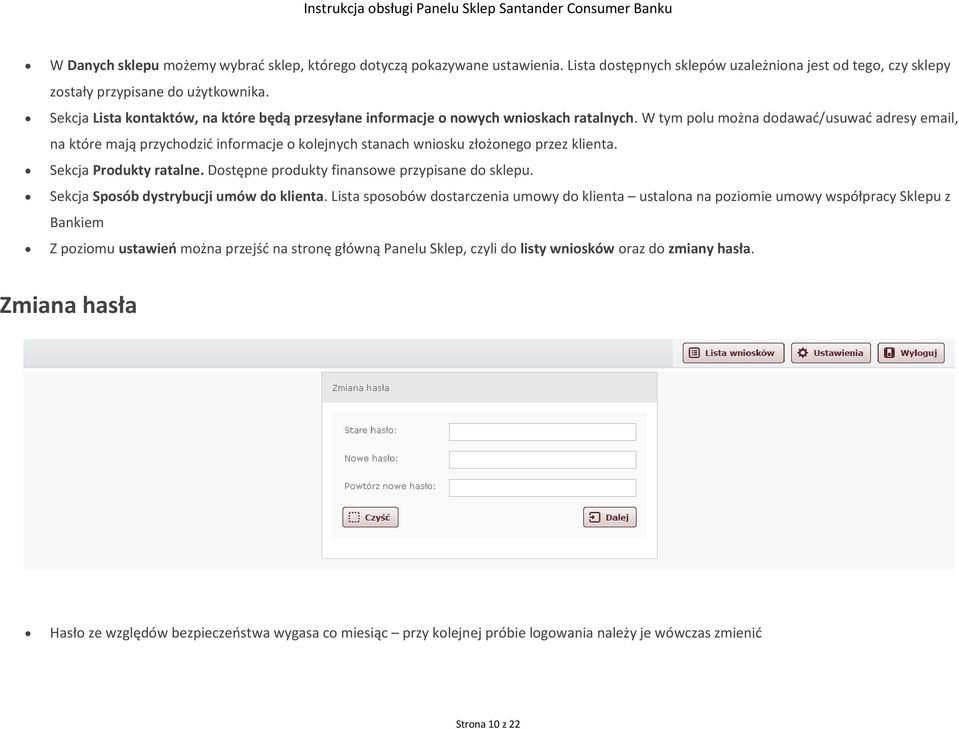 W tym polu można dodawać/usuwać adresy email, na które mają przychodzić informacje o kolejnych stanach wniosku złożonego przez klienta. Sekcja Produkty ratalne.