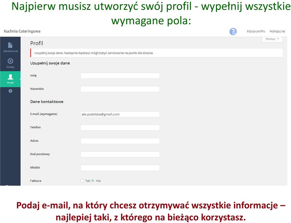 e-mail, na który chcesz otrzymywać wszystkie