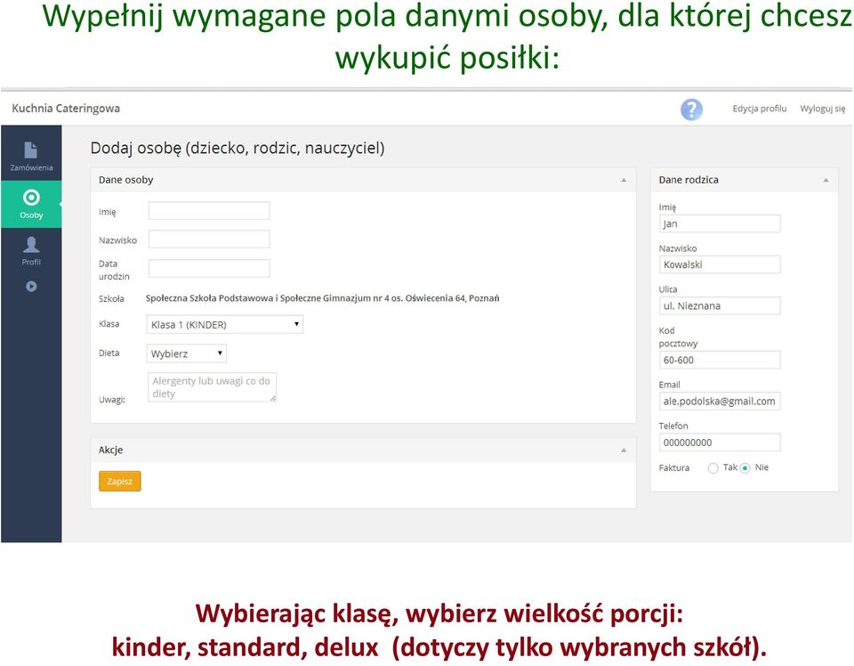 klasę, wybierz wielkość porcji: kinder,