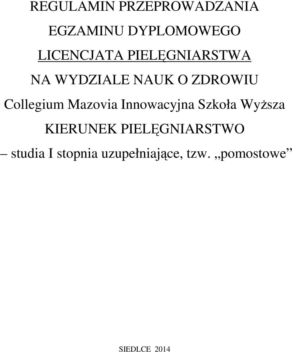 Collegium Mazovia Innowacyjna Szkoła Wyższa KIERUNEK