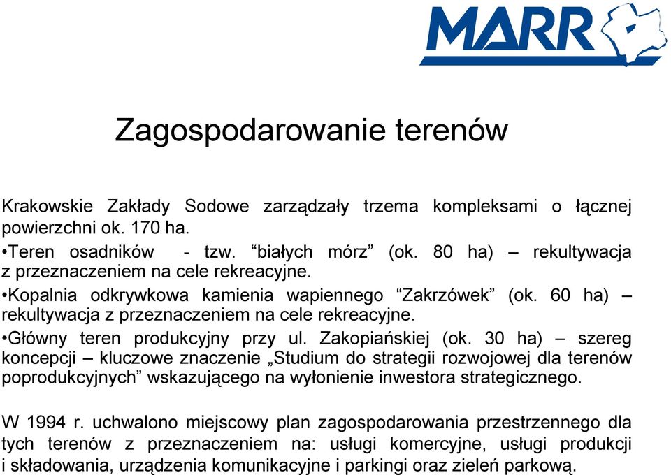 Główny teren produkcyjny przy ul. Zakopiańskiej (ok.