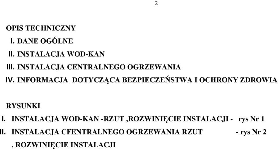 INFORMACJA DOTYCZĄCA BEZPIECZEŃSTWA I OCHRONY ZDROWIA RYSUNKI I.