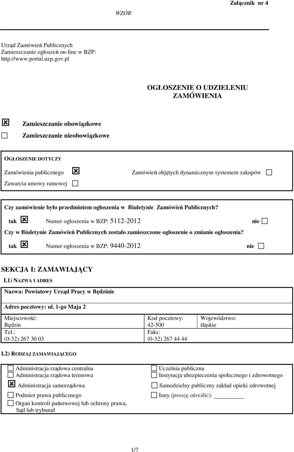 ramowej Czy zamówienie było przedmiotem ogłoszenia w Biuletynie Zamówień Publicznych?