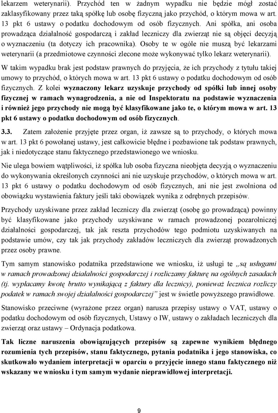 Ani spółka, ani osoba prowadząca działalność gospodarczą i zakład leczniczy dla zwierząt nie są objęci decyzją o wyznaczeniu (ta dotyczy ich pracownika).