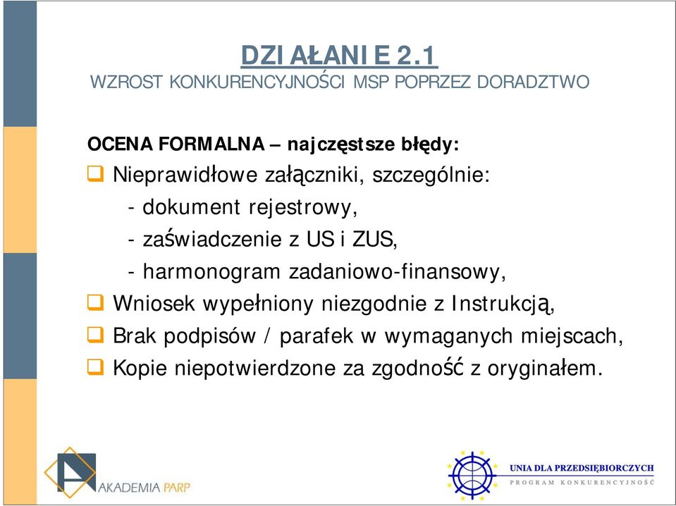 zadaniowo-finansowy, Wniosek wypełniony niezgodnie z Instrukcją, Brak