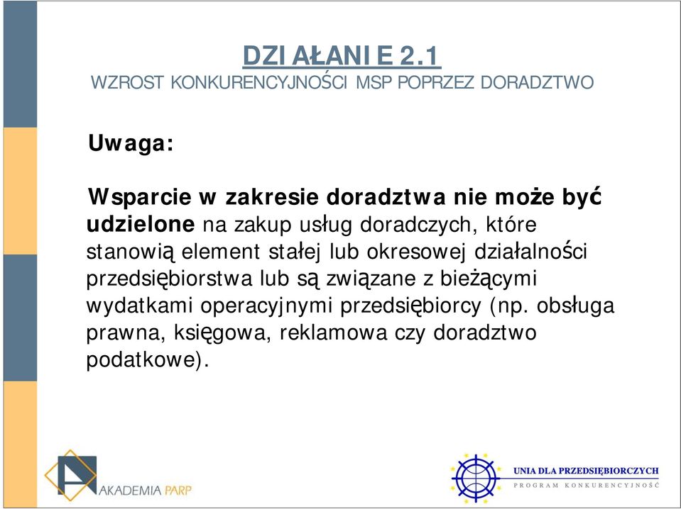 działalności przedsiębiorstwa lub są związane z bieżącymi wydatkami