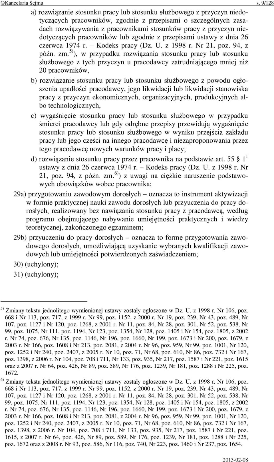 niedotyczących pracowników lub zgodnie z przepisami ustawy z dnia 26 czerwca 1974 r. Kodeks pracy (Dz. U. z 1998 r. Nr 21, poz. 94, z późn. zm.