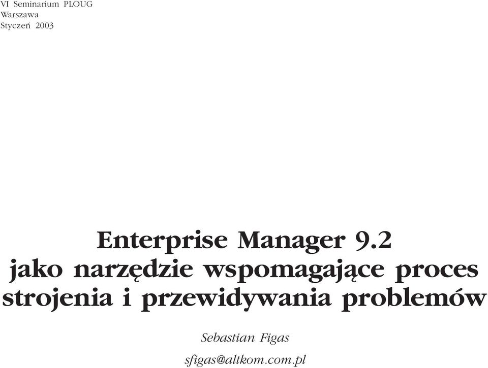 2 jako narzêdzie wspomagaj¹ce proces