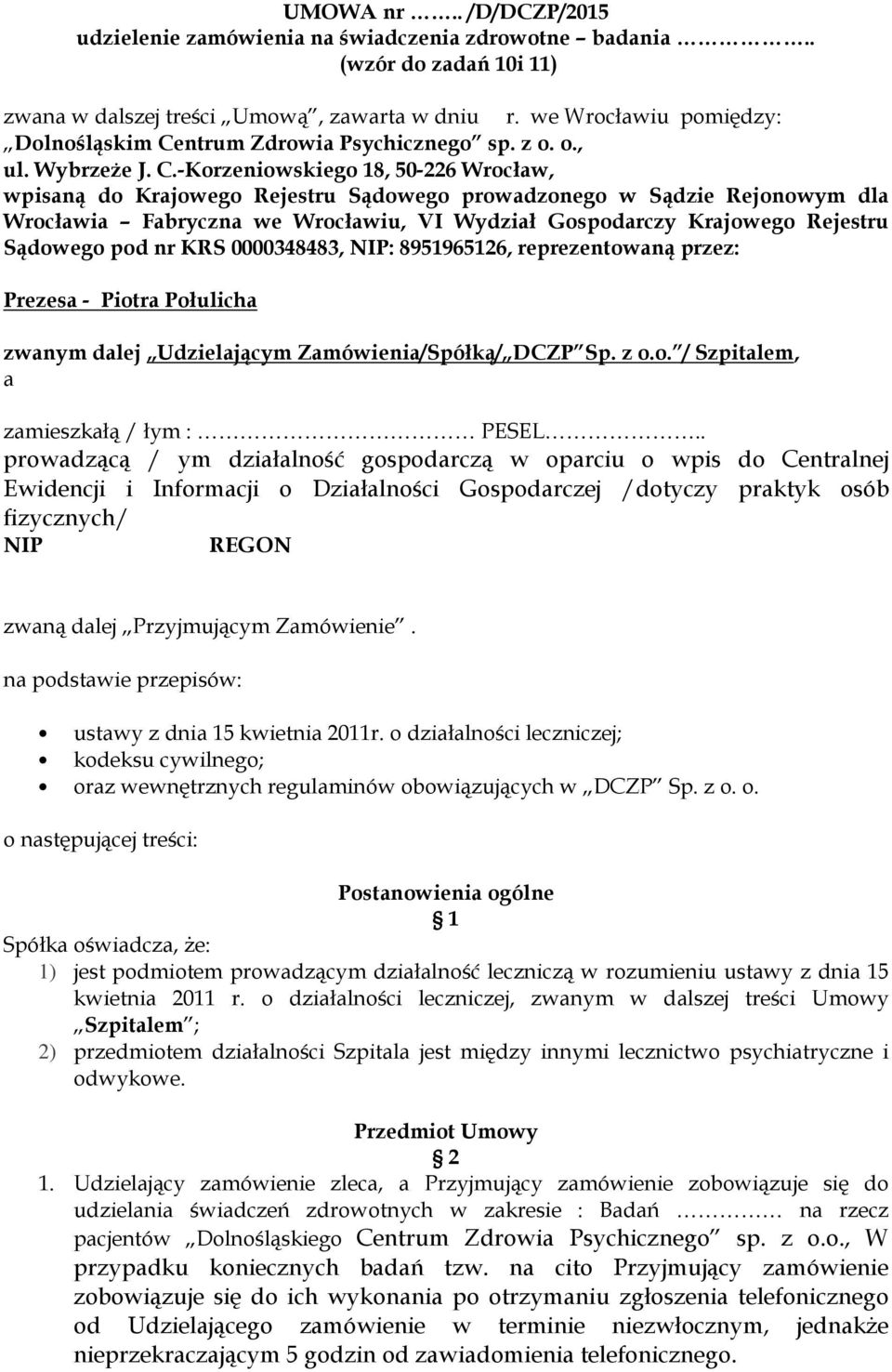 ntrum Zdrowia Psychicznego sp. z o. o., ul. WybrzeŜe J. C.