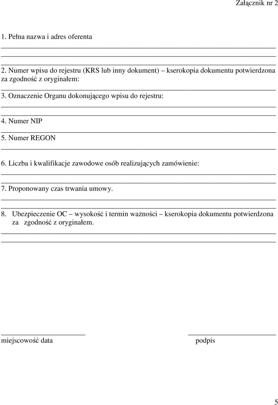 Oznaczenie Organu dokonującego wpisu do rejestru: 4. Numer NIP 5. Numer REGON 6.