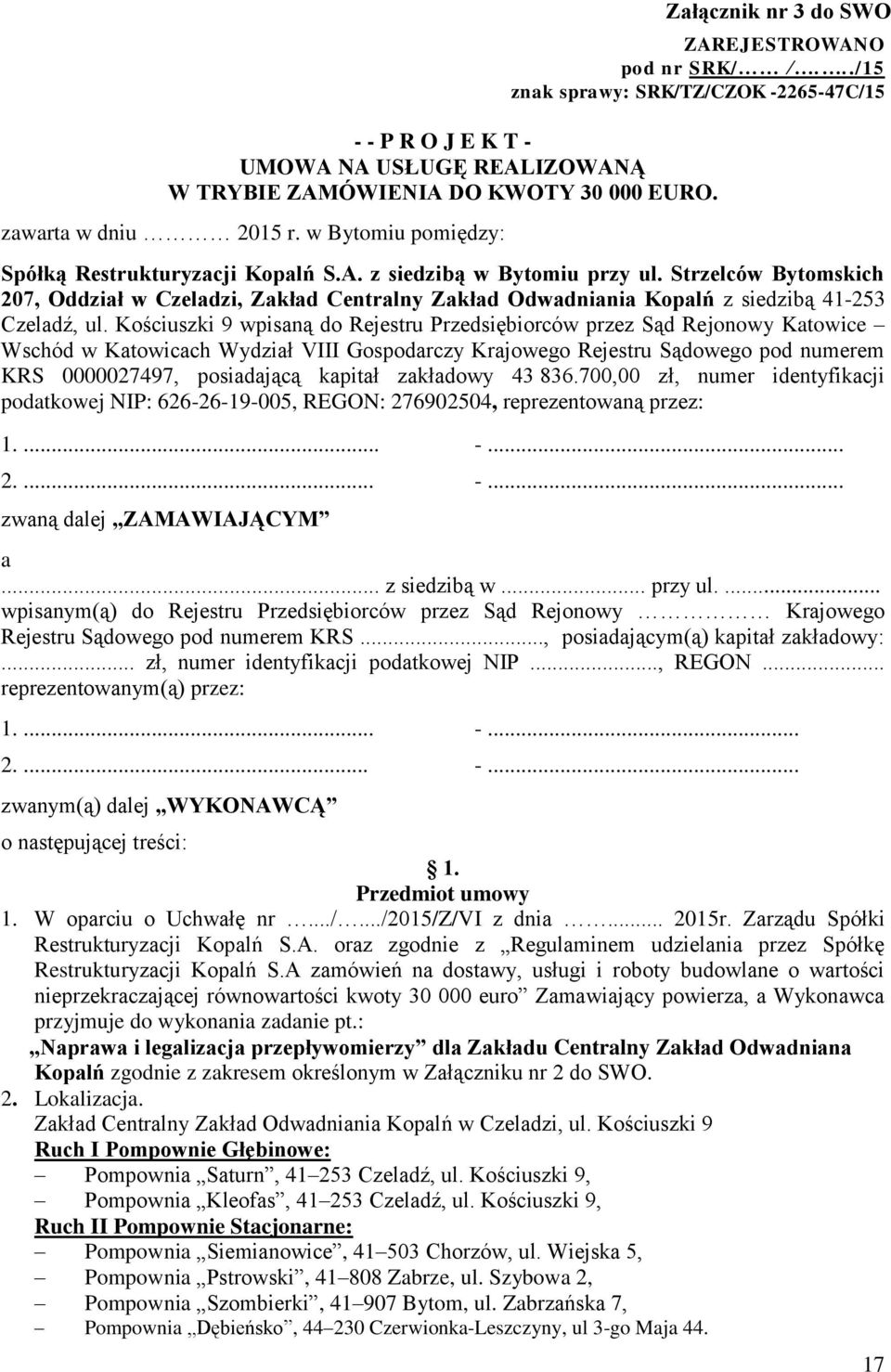 Strzelców Bytomskich 207, Oddział w Czeladzi, Zakład Centralny Zakład Odwadniania Kopalń z siedzibą 41-253 Czeladź, ul.