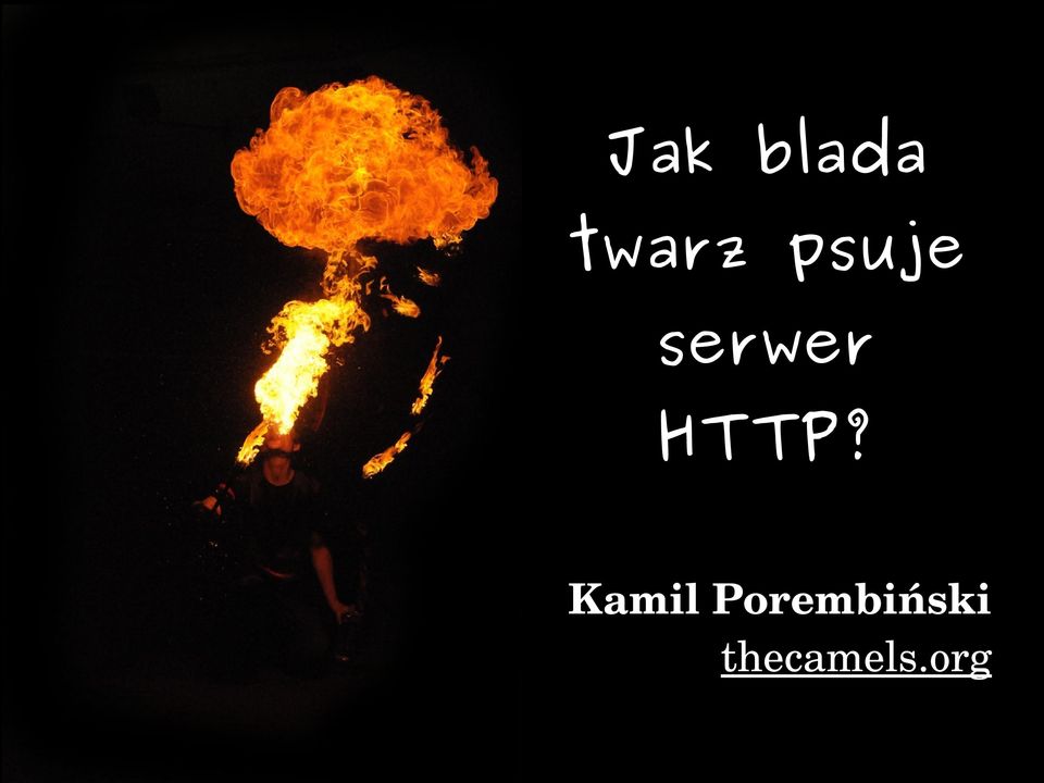 HTTP? Kamil
