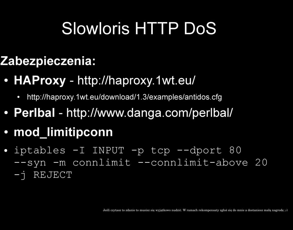com/perlbal/ mod_limitipconn iptables -I INPUT -p tcp --dport 80 --syn -m connlimit