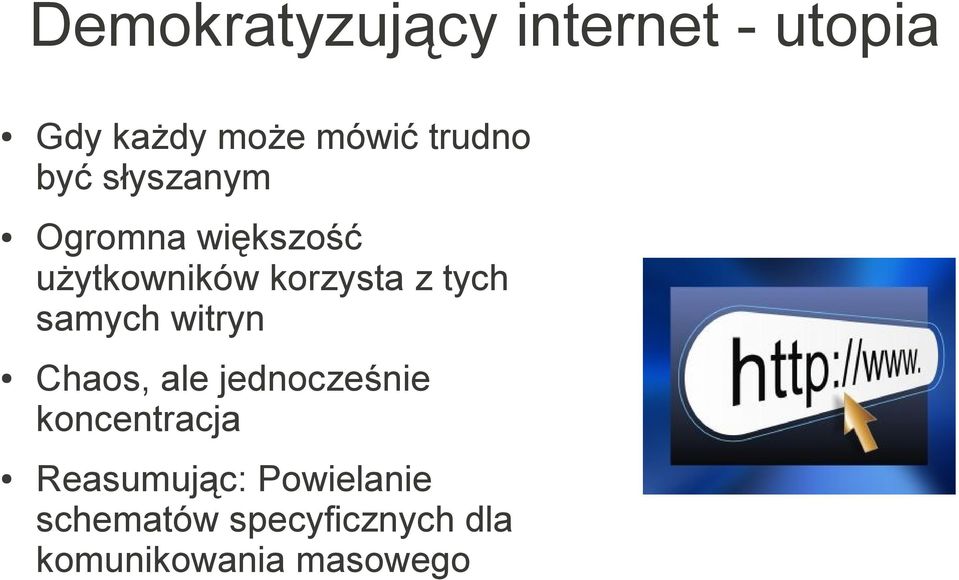 samych witryn Chaos, ale jednocześnie koncentracja