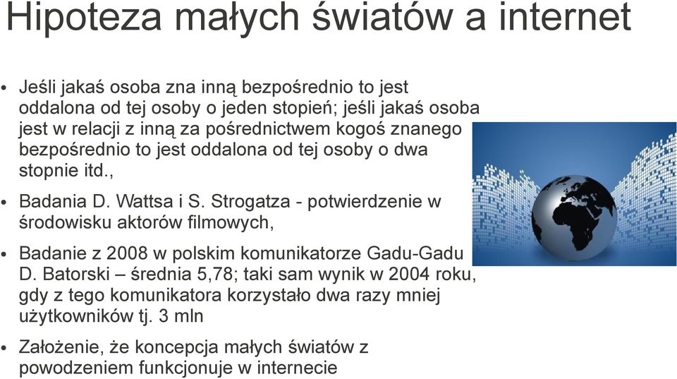 Strogatza - potwierdzenie w środowisku aktorów filmowych, Badanie z 2008 w polskim komunikatorze Gadu-Gadu D.